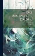 Cover: Das Musikalische Europa. - Legare Street Press