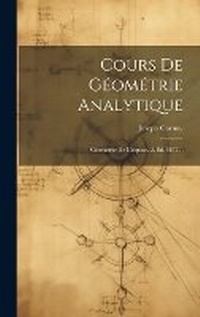 Abbildung von: Cours De Geometrie Analytique - Legare Street Press