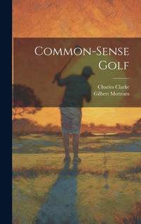 Abbildung von: Common-sense Golf - Legare Street Press