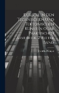 Cover: Der Stil in den technischen und tektonischen Kuensten oder praktischen Aesthetik, Zweiter Band - Legare Street Press