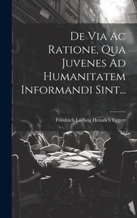 Abbildung von: De Via Ac Ratione, Qua Juvenes Ad Humanitatem Informandi Sint... - Legare Street Press