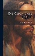Cover: Die Geschichte Jesu. II. - Legare Street Press