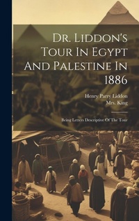 Abbildung von: Dr. Liddon's Tour In Egypt And Palestine In 1886 - Legare Street Press