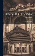 Cover: King Of Cadonia - Legare Street Press