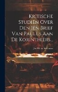 Bild: Kritische Studien Over Den 1en Brief Van Paulus Aan De Korinthiers... - Legare Street Press