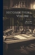 Cover: Historisk Fysik ..., Volume 1... - Legare Street Press