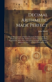 Abbildung von: Decimal Arithmetic Made Perfect - Legare Street Press