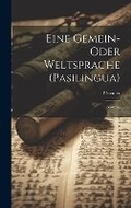 Cover: Eine Gemein- Oder Weltsprache (Pasilingua) - Legare Street Press