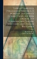 Cover: Tafeln Complexer Primzahlen Welche Aus Wurzeln Der Einheit Gebildet Sind, Auf Dem Grunde Der Kummerschen Theorie Der Complexen Zahlen Berechnet - Legare Street Press