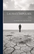 Cover: Laura's Impulses - Legare Street Press