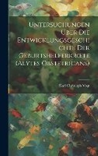 Abbildung von: Untersuchungen UEber Die Entwicklungsgeschichte Der Geburtshelferkroete (Alytes Obstetricans) - Legare Street Press