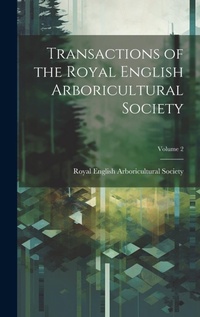 Abbildung von: Transactions of the Royal English Arboricultural Society; Volume 2 - Legare Street Press