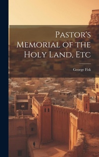Abbildung von: Pastor's Memorial of the Holy Land, Etc - Legare Street Press