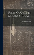 Cover: First Course in Algebra, Book 1 - Legare Street Press