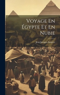 Abbildung von: Voyage En Egypte Et En Nubie - Legare Street Press