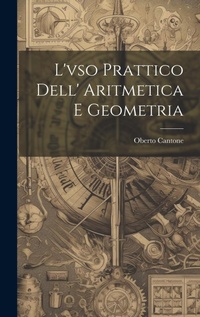 Abbildung von: L'vso Prattico Dell' Aritmetica E Geometria - Legare Street Press
