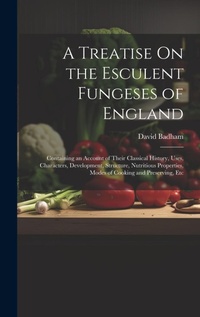 Abbildung von: A Treatise On the Esculent Fungeses of England - Legare Street Press