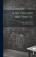 Cover: A Secondary Arithmetic - Legare Street Press