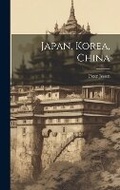 Cover: Japan, Korea, China - Legare Street Press