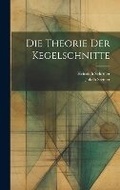 Cover: Die Theorie der Kegelschnitte - Legare Street Press