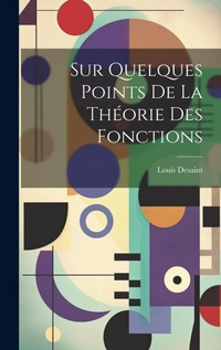 Abbildung von: Sur Quelques Points De La Theorie Des Fonctions - Legare Street Press