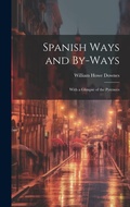 Cover: Spanish Ways and By-Ways - Legare Street Press