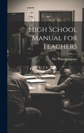 Cover: High School Manual for Teachers - Legare Street Press