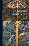 Cover: Noctes Manilianae - Legare Street Press