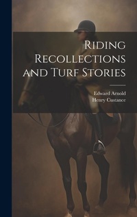 Enlarge image Cover: Riding Recollections and Turf Stories - Legare Street Press