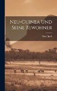 Abbildung von: Neu-Guinea und seine Bewohner - Legare Street Press