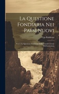 Cover: La Questione Fondiaria Nei Paesi Nuovi - Legare Street Press