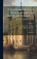 Cover: Calendar of State Papers, Domestic Series, of the Reign of Charles Ii - Legare Street Press