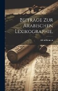 Abbildung von: Beitraege zur Arabischen Lexikographie. - Legare Street Press