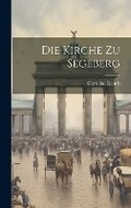 Cover: Die Kirche Zu Segeberg - Legare Street Press