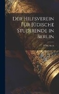 Cover: Der Hilfsverein fuer juedische Studirende in Berlin - Legare Street Press
