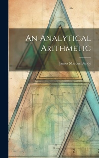 Abbildung von: An Analytical Arithmetic - Legare Street Press