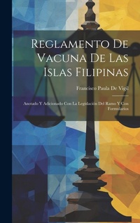 Abbildung von: Reglamento De Vacuna De Las Islas Filipinas - Legare Street Press