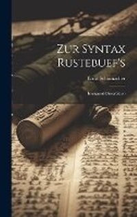 Enlarge image Cover: Zur Syntax Rustebuef's - Legare Street Press