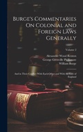 Cover: Burge's Commentaries On Colonial and Foreign Laws Generally - Legare Street Press