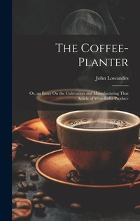 Abbildung von: The Coffee-Planter - Legare Street Press