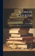 Cover: Kleinere Schriften; Volume 3 - Legare Street Press