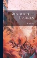 Cover: Aus Deutsch-Brasilien - Legare Street Press