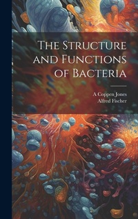 Enlarge image Cover: The Structure and Functions of Bacteria - Legare Street Press