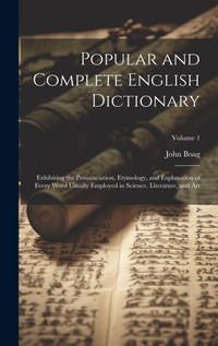 Abbildung von: Popular and Complete English Dictionary - Legare Street Press