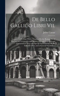 Abbildung von: De Bello Gallico Libri Vii. - Legare Street Press