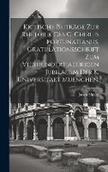 Cover: Kritische Beitraege zur Rhetorik des C. Chirius Fortunatianus. Gratulationsschrift zum vierhundertjaehrigen Jubilaeum der K. Universitaet Muenchen. - Legare Street Press