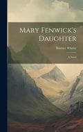 Cover: Mary Fenwick's Daughter - Legare Street Press