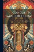 Cover: God Goes To Murderer S Row - Legare Street Press