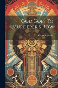 Enlarge image Cover: God Goes To Murderer S Row - Legare Street Press