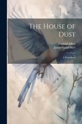 Cover: The House of Dust; A Symphony - Legare Street Press
